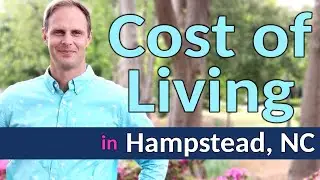 Relocating to Hampstead, NC | Cost of Living | Coastal North Carolina
