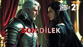 THE WITCHER - SESLİ KİTAP -  Son Dilek / 1. Kitap , Son Dilek,  Part 21. / AUDIOBOOK