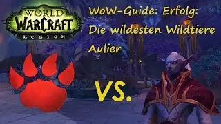 WoW-Guide: Erfolg: Die wildesten Wildtiere - Aulier - Meister der Haustiere