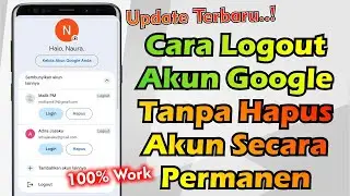 Cara Logout Akun Google Tanpa Menghapus Akun Secara Permanen