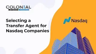 Selecting a Transfer Agent for Nasdaq Companies