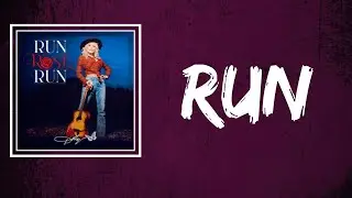 Dolly Parton - Run (Lyrics)