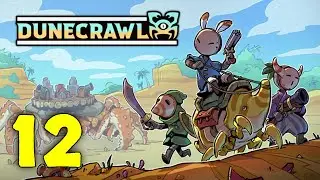 DuneCrawl Walkthrough Part 12 - Progressing The Main Quest & Blood In The Mud | No Commentary