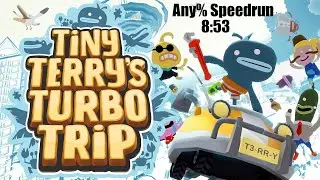 Tiny Terry's Turbo Trip - Any% - 8:53 (WR)