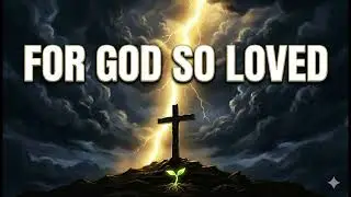 God's Love In One Verse | John 3:16 lofi