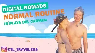 Daily Routine Digital Nomads, at Playa del Carmen