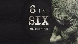 6 In Six- Ed Brooks (Full Album)