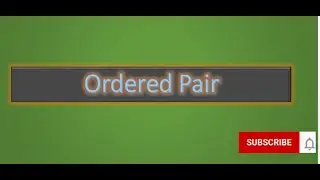 Ordered Pair |Optional Mathematics|