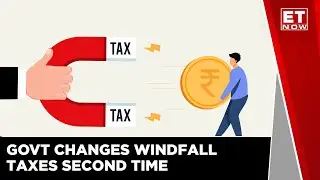 Government Changes Windfall Taxes Second Time Since July 1 | Crude Oil | Latest Market News
