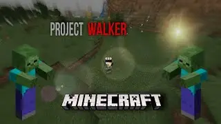 Выживание в Project Walker 1 Серия.