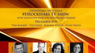 #HRockstars LIVE with Ted Coine, Suzanne Daigle, Tom Asacker & Susan Mazza