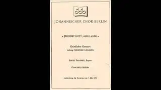 Jauchzet Gott alle Lande Siegfried Lehmann Johannischer Chor Berlin Geistliches Konzert Jauchzet Got