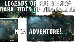 New Adventure in Dark Tides of Bilgewater | Nerd Immersion