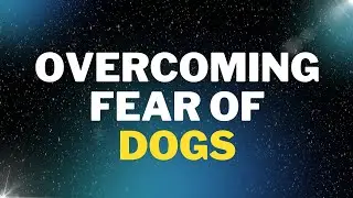 Daily Affirmations Overcoming Cynophobia (Fear of Dogs) Affirmations | MindZen21