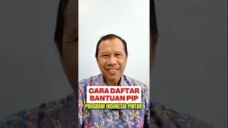 CARA DAFTAR BANTUAN PIP, PROGRAM INDONESIA PINTAR