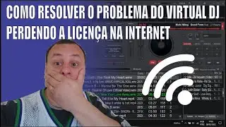 🎧🔊🎚 COMO RESOLVER O PROBLEMA DO VIRTUAL DJ PERDENDO A LICEN&Ccedil;A NA INTERNET