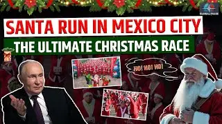 Run, Santa, Run! Mexico City&rsquo;s Christmas Tradition Like No Other | christmas celebration in mexico