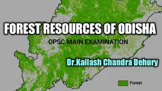 FOREST RESOURCES OF ODISHA I OPSC CIVIL SERVICES MAIN I OAS I ODISHA GOVT JOBS