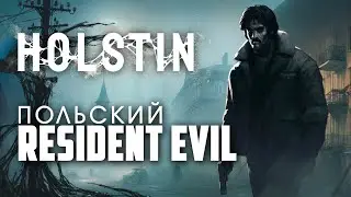 HOLSTIN // Сурвайвл хоррор в духе Resident Evil // Обзор DEMO