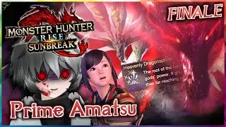 The TRUE Rise End!😍 (Amatsu at his PRIME✨) | Monster Hunter Sunbreak Ex. Finale Lets Play/Reaction