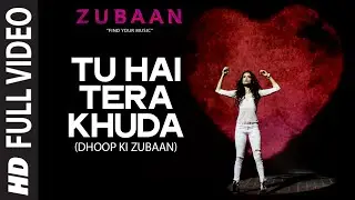Tu Hai Tera Khuda Full Video Song | ZUBAAN | Sarah Jane Dias, Vicky Kaushal | T-Series