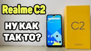 Realme C2 Обзор смартфона, как себя показывает в конце 2020?