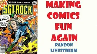 Making Comics Fun Again - Random Livestream
