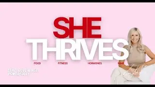 SHE THRIVES - Life Upgrade Community 4 Women