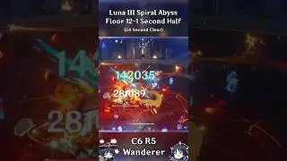 C6 R5 Wanderer Luna III Spiral Abyss 12-1 Second Half (6.2)