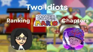 Два идиота ранжируют главы Paper Mario 64