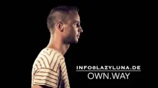 Own.Way (Stylerockets | Lazy Luna | Beatwax)