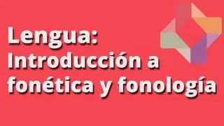 Introducción a fonética y fonología - Lengua - Educatina