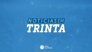 Notícias em 30 - 1° Edição - 05 de Fevereiro de 2026