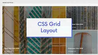 Building better UI Designs with CSS Grid