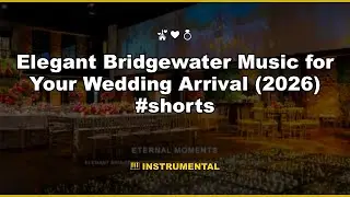 Elegant Bridgewater Music for Your Wedding Arrival (2026) #shorts