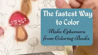 Let’s Play with Oil Pastels and Coloring Books to create Junk Journal Ephemera