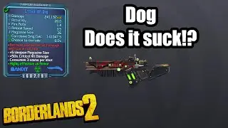 Borderlands 2: Dog - Does it suck?!