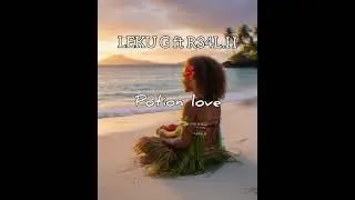 Leku G ft Real.H &ndash; Potion Love. Bhadubwoe records. 🇸🇧
