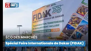 &Eacute;co des March&eacute;s &ndash; Sp&eacute;cial Foire Internationale de Dakar (FIDAK)