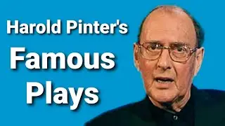 Harold Pinter's Famous Plays