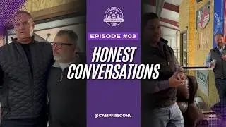 Campfire Conversations &ndash; Episode 3: Honest Conversations