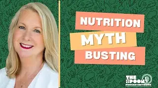 Nutrition Myth Busting