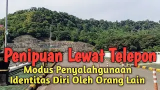 Penipuan Lewat Telepon Modus Penggunaan Identitas Diri Oleh Orang Lain.