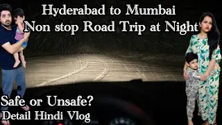 Hyderabad to Mumbai Night Road Trip with Family | 13 Hours Journey | Safety & Route Guide