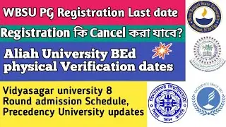 WBSU VU AU PU PG and B.Ed updates 2021||Registration| Physical verification|PG admission 2021