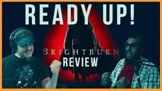 Ready Up! Reviews Brightburn