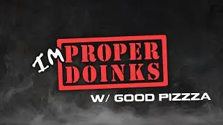 Piff in a Dutch or a Brother's Broadleaf? w/ Improper x Good PizZza