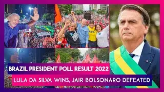 Brazil President Poll Result 2022: Lula Da Silva Wins The Election, Jair Bolsonaro Defeated