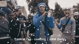 Central Cee - Loading | GRM Daily (0.5x Speed)(Slow Music 4 Fun)