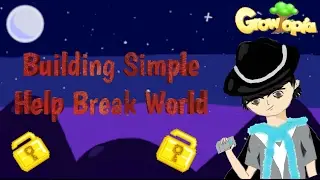 Growtopia | Building Simple Helpbreak World